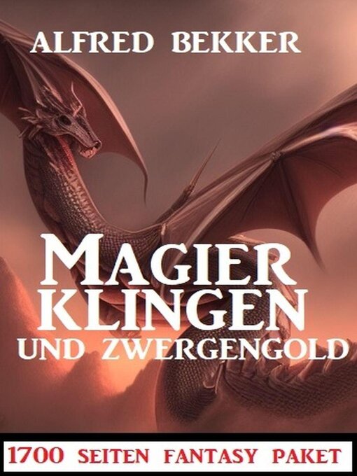 Title details for Magierklingen und Zwergengold by Alfred Bekker - Available